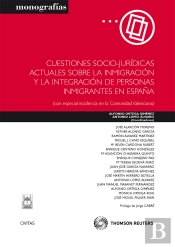 Cuestiones Socio-Jurídicas Actuales Sobre La Inmigración Y La Integración De Personas Inmigrantes En