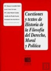 Cuestiones Y Textos De Historia De La Filosof¡A Del Derecho Moral Y Pol¡Tica