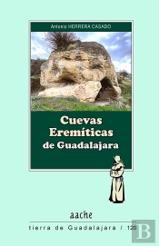 Cuevas Eremíticas De Gadalajara