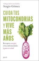 Cuida Tus Mitocondrias Y Vive Mas Años