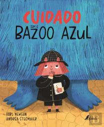Cuidado com o Bazoo Azul