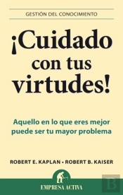 ¡Cuidado Con Tus Virtudes!  
