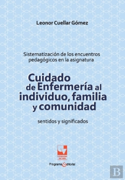 Bertrand.pt - Cuidado De Enfermería Al Individuo, Familia Y Comunidad