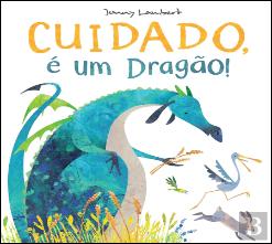 Cuidado, é um Dragão!