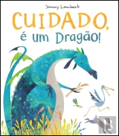 Cuidado, é um Dragão!