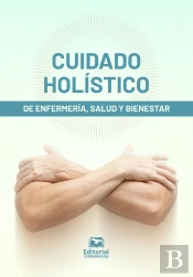 Cuidado Holístico De Enfermería, Salud Y Bienestar