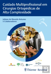 Cuidado Multiprofissional Em Cirurgias Ortopédicas De Alta Complexidade