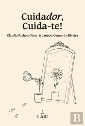 Cuidador, Cuida-te!