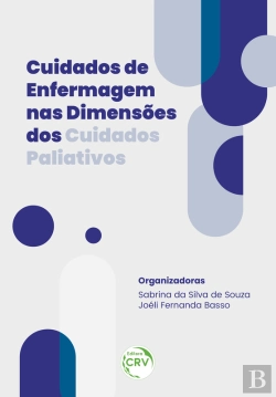 Bertrand.pt - Cuidados De Enfermagem Nas Dimensões Dos Cuidados Paliativos
