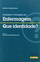 Cuidados e Formação em Enfermagem, Que Identidade?