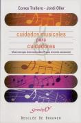 Cuidados Musicales Para Cuidadores