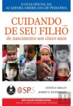 Cuidando de Seu Filho: Do Nascimento Aos Cinco Anos - 4.ª Edição