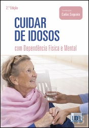 Cuidar de Idosos com Dependência Física e Mental