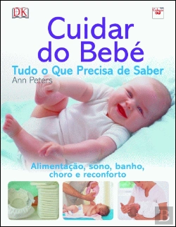 Bertrand.pt - Cuidar do Bebé - Tudo o Que Precisa de Saber