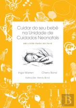 Cuidar do Seu Bebé na Unidade de Cuidados Neonatais