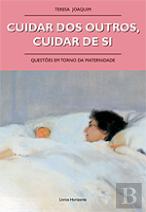 Cuidar dos Outros, Cuidar de Si