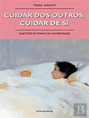 Cuidar dos Outros, Cuidar de Si