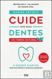 Cuide dos Seus Dentes de Forma Natural