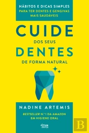 Cuide dos Seus Dentes de Forma Natural