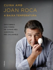 Cuina Amb Joan Roca A Baixa Temperatura