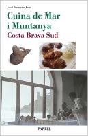 Cuina De Mar I Muntanya. Costa Brava Sud
