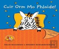 Cuir Orm Mo Phlaide!