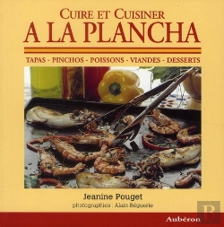 Bertrand.pt - Cuire Et Cuisiner À La Plancha ; Tapas, Pinchos, Poissons, Viandes, Desserts