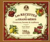 Cuis; Recettes De Nos Grand-Mères ; Conserves, Bocaux, Confitures