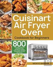 Cuisinart Air Fryer Oven Cookbook For Beginners