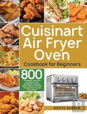 Cuisinart Air Fryer Oven Cookbook For Beginners