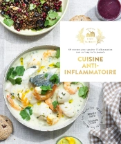 Cuisine Anti-Inflammatoire : 60 Recettes Pour Apaiser L'Inflammation Tout Au Long De La Journée