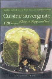 Cuisine Auvergnate D'Hier Et D'Aujourd'Hui