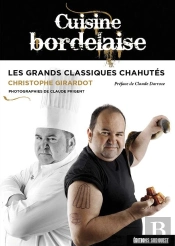 Cuisine Bordelaise ; Les Grands Classiques Chahutés