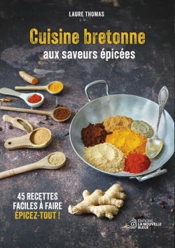 Bertrand.pt - Cuisine Bretonne Aux Saveurs Épicées : 45 Recettes Faciles À Faire, Épicez-Tout !