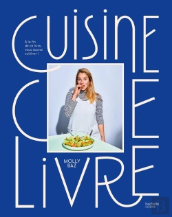 Bertrand.pt - Cuisine Ce Livre : À La Fin De Ce Livre, Vous Saurez Cuisiner !