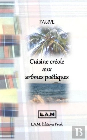 Cuisine Creole Aux Aromes Poetiques