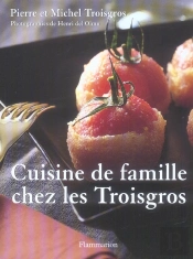 Cuisine De Famille Chez Les Troisgros
