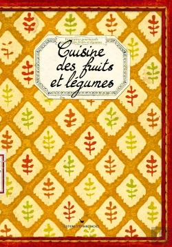 Bertrand.pt - Cuisine Des Fruits Et Légumes ; Découvertes De Nos Terroirs
