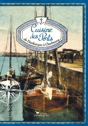 Cuisine Des Ports, De Dunkerque À Cherbourg