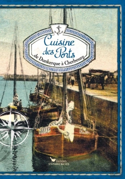 Bertrand.pt - Cuisine Des Ports, De Dunkerque À Cherbourg