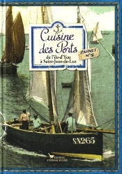 Cuisine Des Ports, De L'Ile-D'Yeu A St-Jean-De-Luz