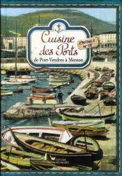 Cuisine Des Ports, De Port Vendres A Menton