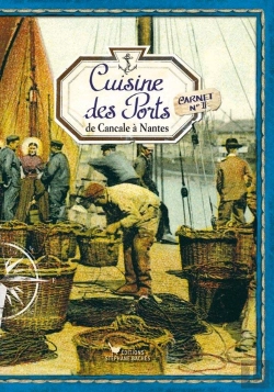 Bertrand.pt - Cuisine Des Ports Tome 2 ; De Cancale À Nantes