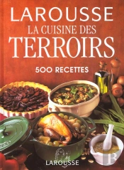 Cuisine Des Terroirs ; 500 Recettes