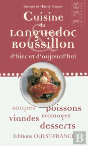 Cuisine Du Languedoc-Roussillon D'Hier Et D'Aujourd'Hui