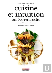 Cuisine Et Intuition En Normandie