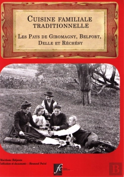 Bertrand.pt - Cuisine Familiale Traditionnelle : Les Pays De Giromagny, Belfort, Delle Et Réchésy
