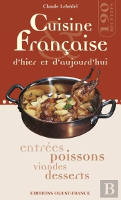Cuisine Francaise D'Hier Et D'Aujourd'Hui