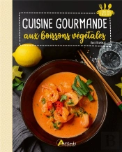 Cuisine Gourmande Aux Laits Vegetaux