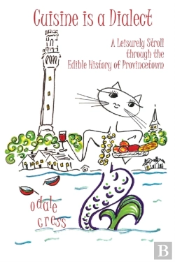Bertrand.pt - Cuisine Is A Dialect, A Leisurely Stroll Through The Edible History Of Provincetown